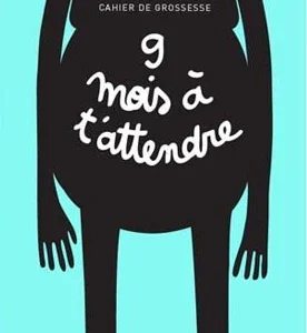 9 mois à t'attendre, un grand cahier Minus