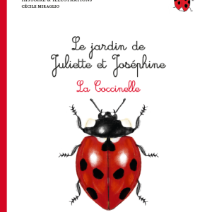 Livre Le jardin de Juliette et Joséphine « La Coccinelle »